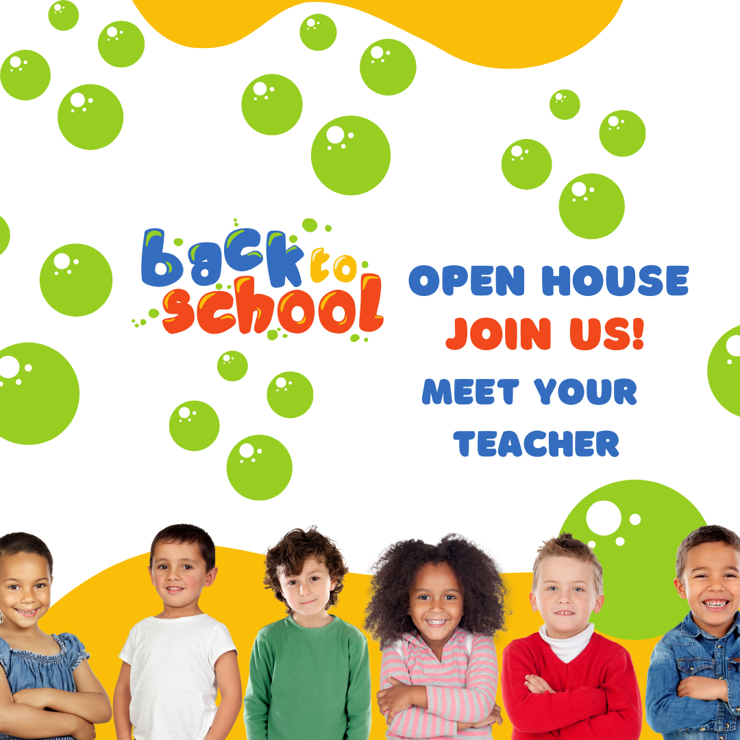 Back to School Open House. Meet your Teachders